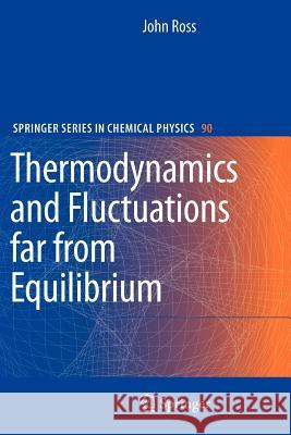 Thermodynamics and Fluctuations Far from Equilibrium Ross, John 9783642093951