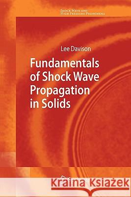 Fundamentals of Shock Wave Propagation in Solids Lee Davison 9783642093999 Springer