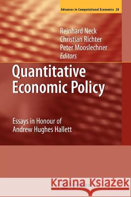 Quantitative Economic Policy: Essays in Honour of Andrew Hughes Hallett Neck, Reinhard 9783642094132 Not Avail