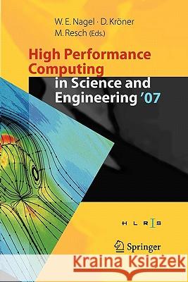 High Performance Computing in Science and Engineering ' 07: Transactions of the High Performance Computing Center, Stuttgart (Hlrs) 2007 Nagel, Wolfgang E. 9783642094217 Springer