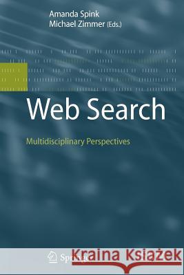 Web Search: Multidisciplinary Perspectives Spink, Amanda 9783642094996 Not Avail