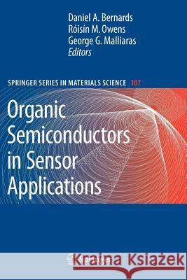 Organic Semiconductors in Sensor Applications Daniel A. Bernards Roisin M. Owens George G. Malliaras 9783642095177 Springer