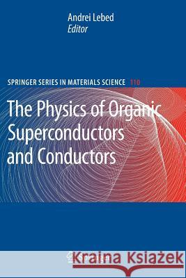 The Physics of Organic Superconductors and Conductors Andrei Lebed 9783642095375 Springer