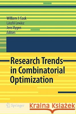 Research Trends in Combinatorial Optimization: Bonn 2008 Cook, William J. 9783642095474 Springer