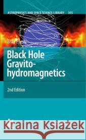 Black Hole Gravitohydromagnetics Brian Punsly 9783642095634 Springer-Verlag Berlin and Heidelberg GmbH & 