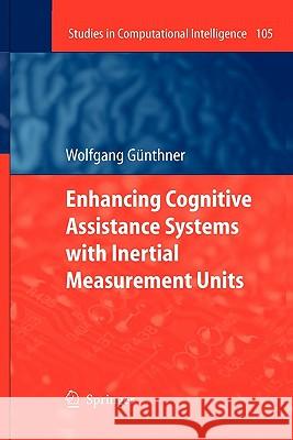 Enhancing Cognitive Assistance Systems with Inertial Measurement Units Wolfgang Guenthner 9783642095726