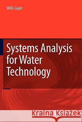 Systems Analysis for Water Technology Willi Gujer 9783642095962 Springer