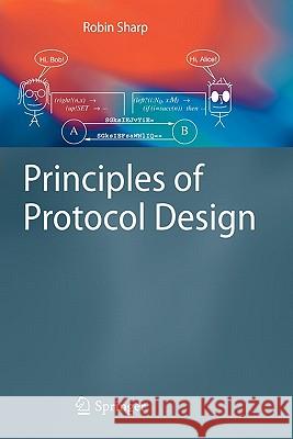 Principles of Protocol Design Robin Sharp 9783642096280 Springer