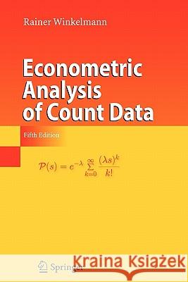 Econometric Analysis of Count Data Rainer Winkelmann 9783642096402