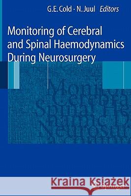 Monitoring of Cerebral and Spinal Haemodynamics During Neurosurgery Cold, Georg E. 9783642096693