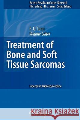 Treatment of Bone and Soft Tissue Sarcomas Per-Ulf Tunn 9783642096785 Springer