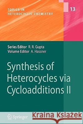 Synthesis of Heterocycles via Cycloadditions II Alfred Hassner 9783642097102 Springer-Verlag Berlin and Heidelberg GmbH & 