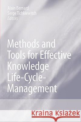 Methods and Tools for Effective Knowledge Life-Cycle-Management Alain Bernard Serge Tichkiewitch 9783642097188 Springer
