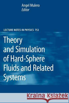 Theory and Simulation of Hard-Sphere Fluids and Related Systems Angel Mulero 9783642097584 Springer-Verlag Berlin and Heidelberg GmbH & 