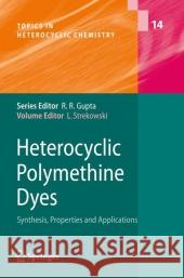 Heterocyclic Polymethine Dyes: Synthesis, Properties and Applications Strekowski, Lucjan 9783642097904 Springer