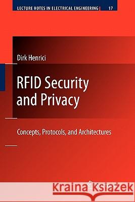 Rfid Security and Privacy: Concepts, Protocols, and Architectures Henrici, Dirk 9783642097928 Springer