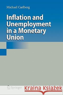 Inflation and Unemployment in a Monetary Union Michael Carlberg 9783642098178