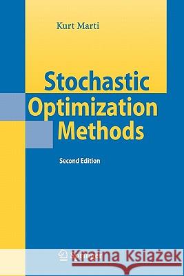 Stochastic Optimization Methods Kurt Marti 9783642098369 Not Avail