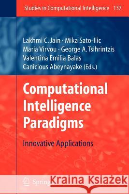 Computational Intelligence Paradigms: Innovative Applications Sato-ILIC, Mika 9783642098390 Springer