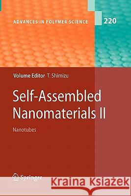 Self-Assembled Nanomaterials II: Nanotubes Shimizu, Toshimi 9783642098796 Springer