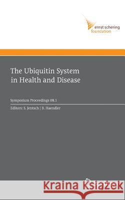 The Ubiquitin System in Health and Disease Stefan Jentsch 9783642098802 Not Avail