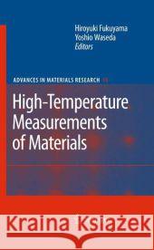High-Temperature Measurements of Materials Hiroyuki Fukuyama, Yoshio Waseda 9783642099458 Springer-Verlag Berlin and Heidelberg GmbH & 