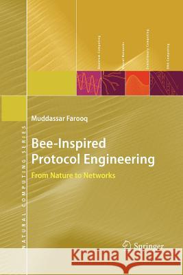 Bee-Inspired Protocol Engineering: From Nature to Networks Farooq, Muddassar 9783642099465 Springer, Berlin