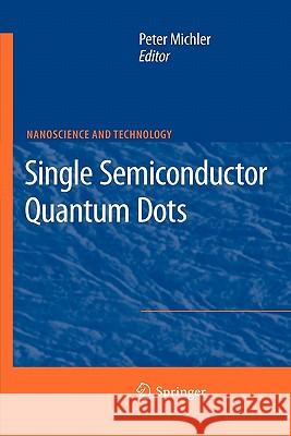 Single Semiconductor Quantum Dots Peter Michler 9783642099557 Springer