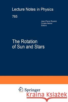 The Rotation of Sun and Stars Jean-Pierre Rozelot 9783642099649