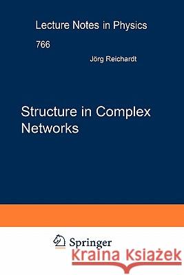 Structure in Complex Networks Jörg Reichardt 9783642099656 Springer-Verlag Berlin and Heidelberg GmbH & 