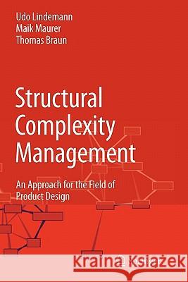 Structural Complexity Management: An Approach for the Field of Product Design Lindemann, Udo 9783642099670