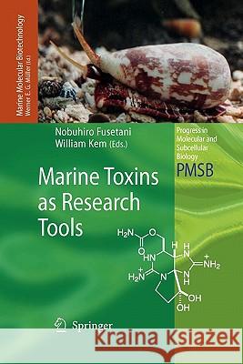 Marine Toxins as Research Tools Nobuhiro Fusetani William Kem 9783642099687 Springer