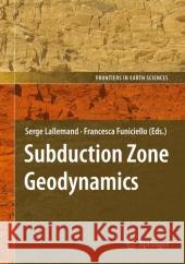 Subduction Zone Geodynamics Serge Lallemand Francesca Funiciello 9783642099731 Not Avail