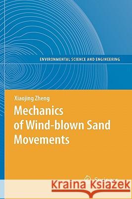 Mechanics of Wind-Blown Sand Movements Zheng, Xiaojing 9783642099991