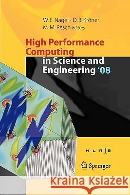 High Performance Computing in Science and Engineering ' 08: Transactions of the High Performance Computing Center, Stuttgart (Hlrs) 2008 Nagel, Wolfgang E. 9783642100000 Springer