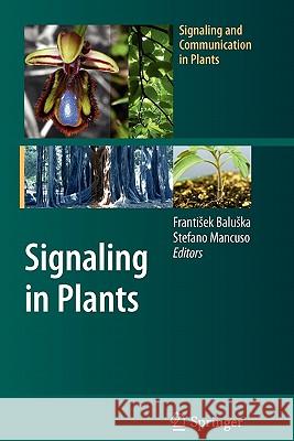 Signaling in Plants Balu                                     Stefano Mancuso 9783642100369 Springer