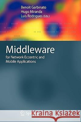 Middleware for Network Eccentric and Mobile Applications Springer 9783642100536 Springer
