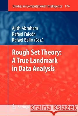 Rough Set Theory: A True Landmark in Data Analysis Springer 9783642100628