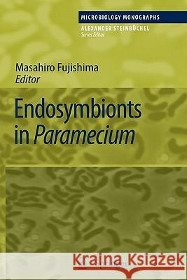 Endosymbionts in Paramecium Masahiro Fujishima 9783642100802 Springer-Verlag Berlin and Heidelberg GmbH & 
