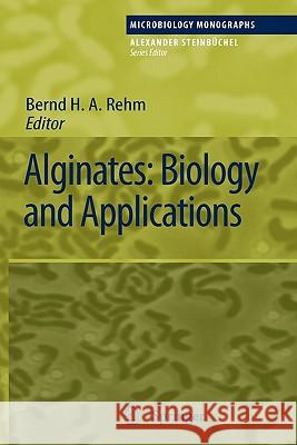 Alginates: Biology and Applications Bernd H. A. Rehm 9783642100819
