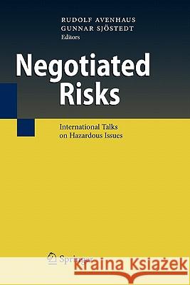 Negotiated Risks: International Talks on Hazardous Issues Avenhaus, Rudolf 9783642100956