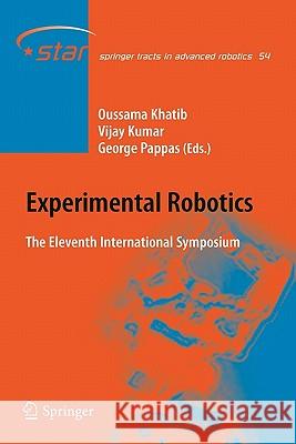 Experimental Robotics: The Eleventh International Symposium Khatib, Oussama 9783642101267 Springer