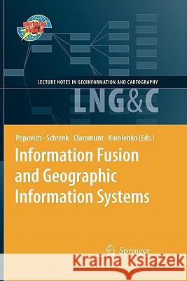 Information Fusion and Geographic Information Systems: Proceedings of the Fourth International Workshop, 17-20 May 2009 Popovich, Vasily V. 9783642101380