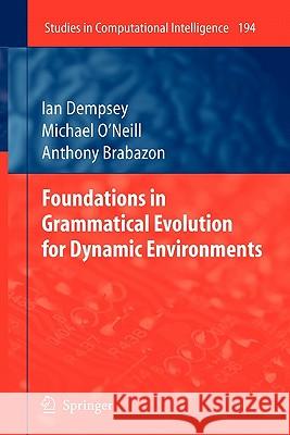 Foundations in Grammatical Evolution for Dynamic Environments Springer 9783642101403 Springer
