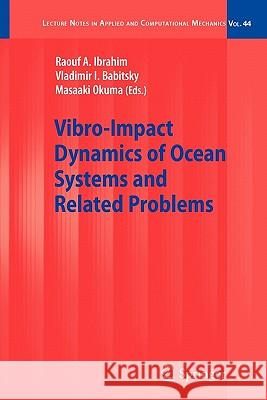 Vibro-Impact Dynamics of Ocean Systems and Related Problems Springer 9783642101564 Springer