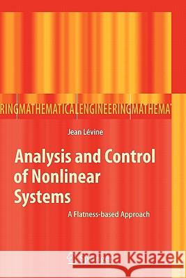 Analysis and Control of Nonlinear Systems: A Flatness-based Approach Jean Levine 9783642101595 Springer-Verlag Berlin and Heidelberg GmbH & 