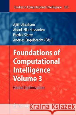 Foundations of Computational Intelligence Volume 3: Global Optimization Abraham, Ajith 9783642101656