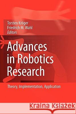Advances in Robotics Research: Theory, Implementation, Application Kröger, Torsten 9783642101755 Springer