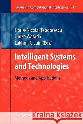 Intelligent Systems and Technologies: Methods and Applications Teodorescu, Horia-Nicolai 9783642101878