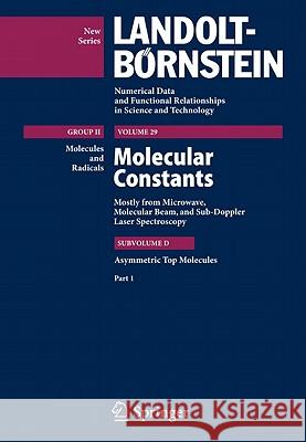 Asymmetric Top Molecules, Part 1 Jean Demaison, Jürgen Vogt, Wolfgang Hüttner 9783642103704